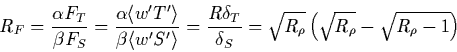 \begin{displaymath}R_F=\frac{\alpha F_T}{\beta F_S}=
\frac{\alpha \langle w'T'\r...
...a_S}=\sqrt {R_\rho}\left(
\sqrt{R_\rho}-\sqrt{R_\rho-1}\right)
\end{displaymath}