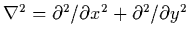 $\nabla^2=\partial^2/\partial x^2+\partial^2/\partial y^2$
