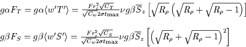 \begin{displaymath}\begin{array}{l}
g\alpha F_T = g\alpha\langle w'T'\rangle =
...
...\left(\sqrt{R_\rho}+\sqrt{R_\rho-1}\right)^2\right]
\end{array}\end{displaymath}