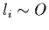 $l_i\sim O$