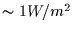 $\sim 1 W/m^2$